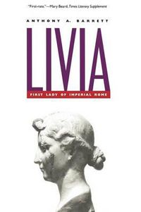 Cover image for Livia: First Lady of Imperial Rome