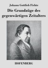 Cover image for Die Grundzuge des gegenwartigen Zeitalters