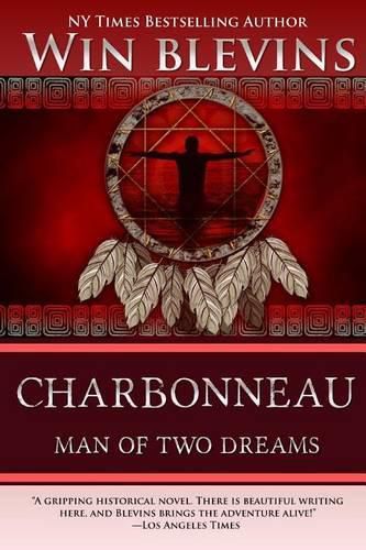 Charbonneau: Man of Two Dreams