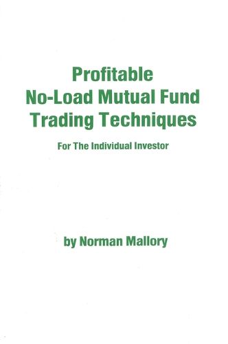 Cover image for Profitable No-Load Mutual Fund Trading Techniques: For the Individual Investor