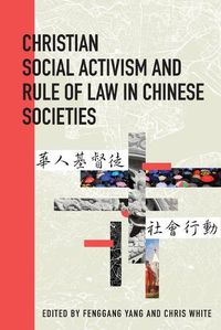 Cover image for Christian Social Activism and Rule of Law in Chinese Societies