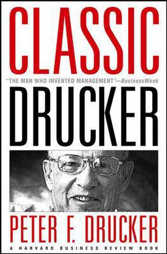 Classic Drucker: From the Pages of Harvard Business Review