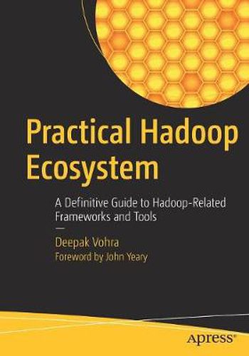 Cover image for Practical Hadoop Ecosystem: A Definitive Guide to Hadoop-Related Frameworks and Tools