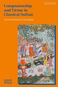 Cover image for Companionship and Virtue in Classical Sufism