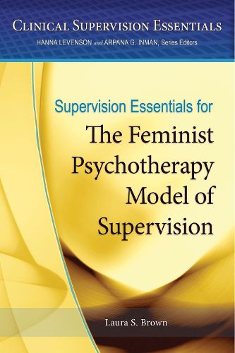 Cover image for Supervision Essentials for the Feminist Psychotherapy Model of Supervision