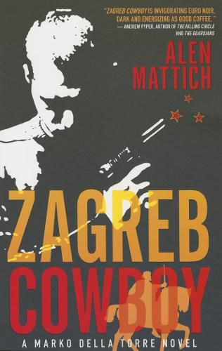 Cover image for Zagreb Cowboy: A Marko Della Torre Novel