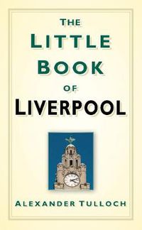 Cover image for The Little Book of Liverpool