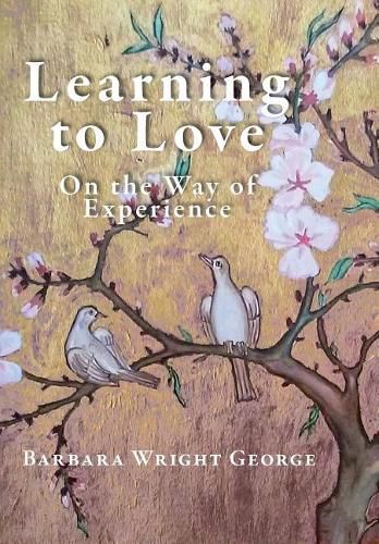 Cover image for Learning to Love: On the Way of Experience