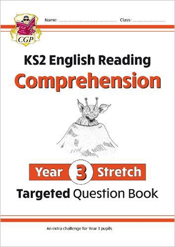 KS2 English Targeted Question Book: Challenging Reading Comprehension - Year 3 Stretch (+ Ans)