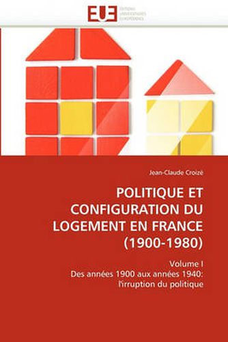 Cover image for Politique Et Configuration Du Logement En France (1900-1980