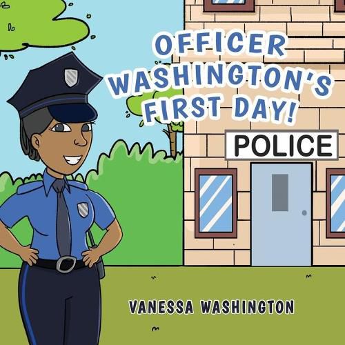 Cover image for Officer Washington's First Day!