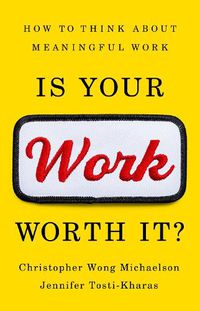 Cover image for Is Your Work Worth It?