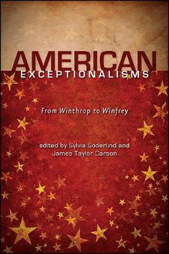 Cover image for American Exceptionalisms: From Winthrop to Winfrey