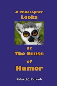 Cover image for A Philosopher Looks at The Sense of Humor