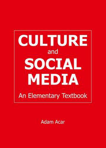 Culture and Social Media: An Elementary Textbook