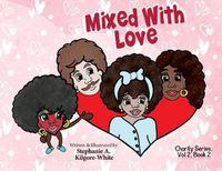 Cover image for Mixed With Love