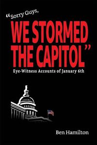 Cover image for Sorry Guys, We Stormed the Capitol