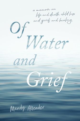 Cover image for Of Water and Grief
