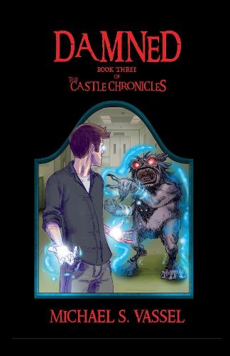 Cover image for Damned: Book Three of The Castle Chronicles