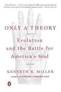 Cover image for Only a Theory: Evolution and the Battle for America's Soul