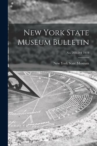 Cover image for New York State Museum Bulletin; no. 203-204 1919