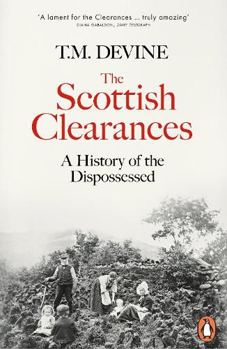 Cover image for The Scottish Clearances: A History of the Dispossessed, 1600-1900