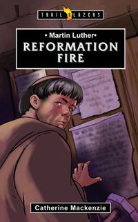 Cover image for Martin Luther: Reformation Fire