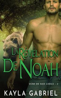 Cover image for La Re&#769;ve&#769;lation de Noah