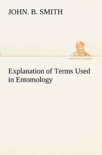 Cover image for Explanation of Terms Used in Entomology