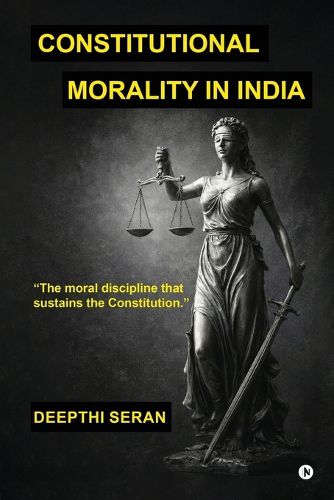 Cover image for Constitutional Morality in India