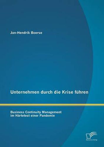 Cover image for Unternehmen durch die Krise fuhren: Business Continuity Management im Hartetest einer Pandemie