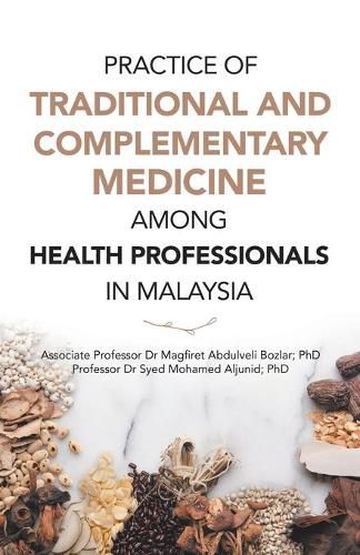 Cover image for Practice of Traditional and Complementary Medicine Among Health Professionals in Malaysia