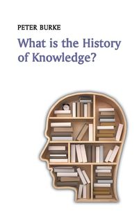 Cover image for What is the History of Knowledge?