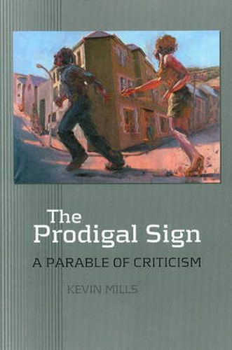 Cover image for Prodigal Sign: A Parable of Criticism