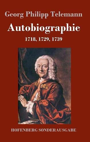 Autobiographie: 1718, 1729, 1739