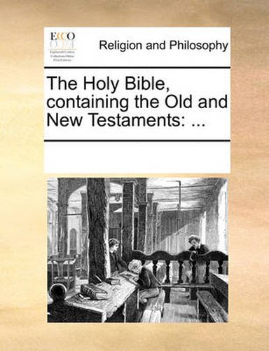 Cover image for The Holy Bible, Containing the Old and New Testaments