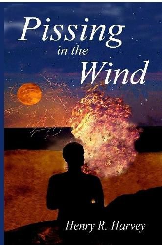 Cover image for Pissing in the Wind