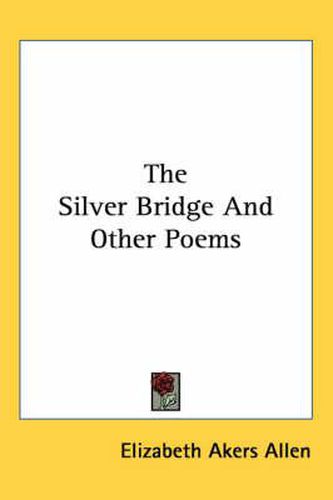 Cover image for The Silver Bridge and Other Poems