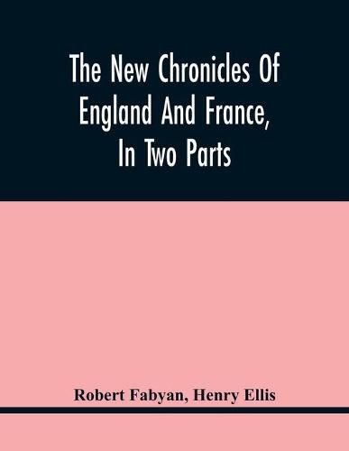 Cover image for The New Chronicles Of England And France, In Two Parts