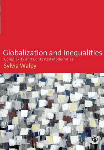 Cover image for Globalization and Inequalities: Complexity and Contested Modernities