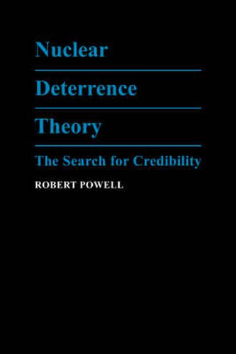 Cover image for Nuclear Deterrence Theory: The Search for Credibility