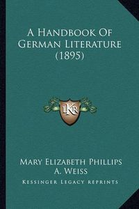 Cover image for A Handbook of German Literature (1895)