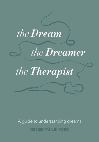 The Dream, the Dreamer, the Therapist