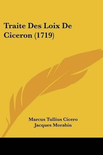 Cover image for Traite Des Loix de Ciceron (1719)
