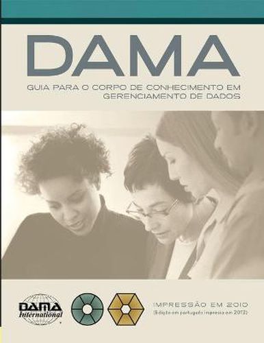 Cover image for DAMA Guide to the Data Management Body of Knowledge (DAMA-DMBOK): Portuguese Edition