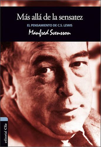 Cover image for Mas Alla de la Sensatez: El Pensamiento de C.S. Lewis