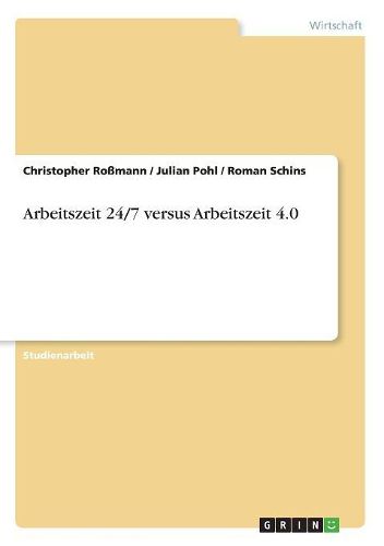 Cover image for Arbeitszeit 24/7 versus Arbeitszeit 4.0