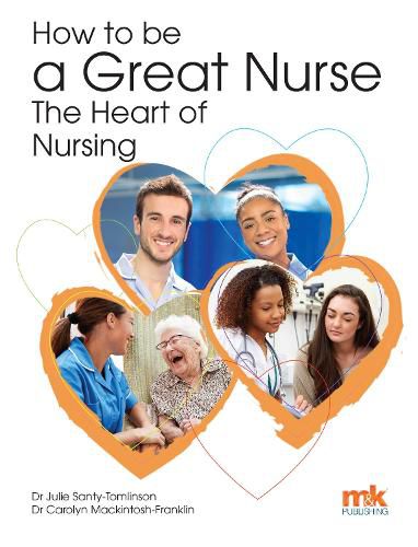 Cover image for How to be a Great Nurse - the Heart of Nursing