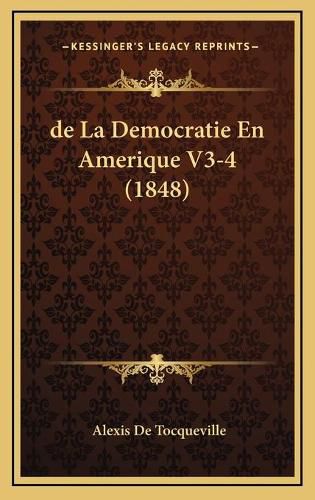 Cover image for de La Democratie En Amerique V3-4 (1848)