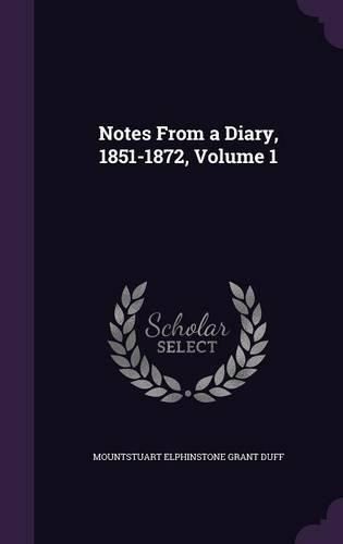 Cover image for Notes from a Diary, 1851-1872, Volume 1